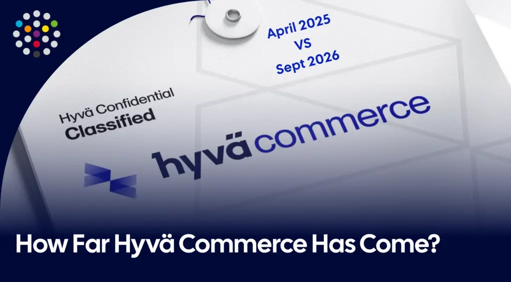 Hyvä Commerce, one year on: how far it has actually come
